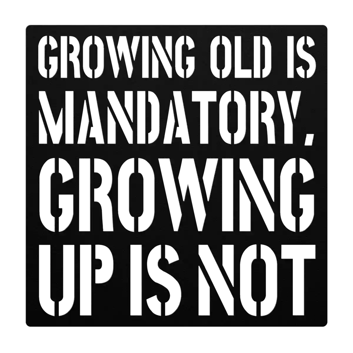 Funny Growing Old Metal Sign