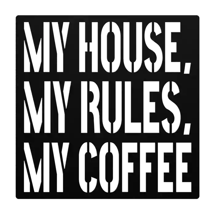 Funny My House My Rules Metal Sign