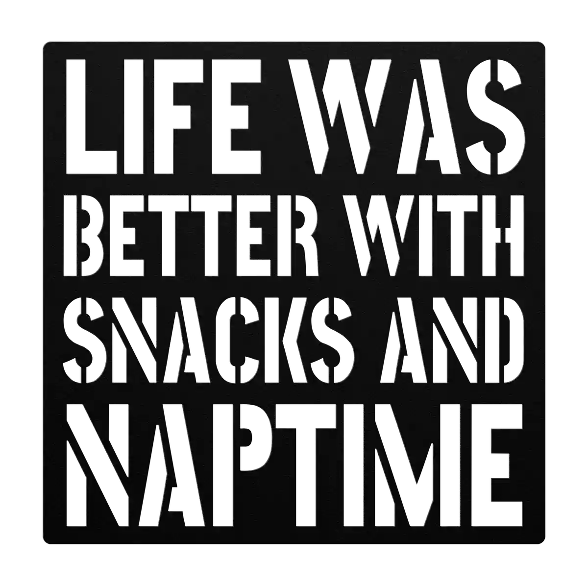 Funny Snacks And Naptime Metal Sign