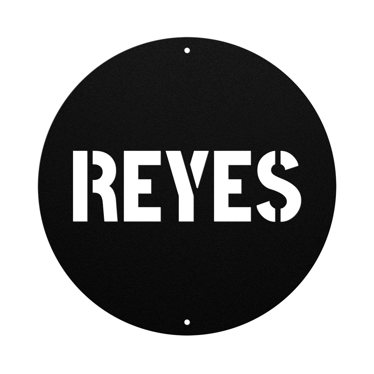 Reyes Family Name Sign